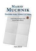 Mario Muchnik. Editor para toda la vida