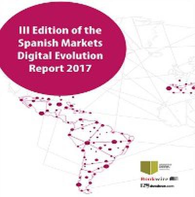 III Edition of the Spanish Markets Digital Evolution Report 2017