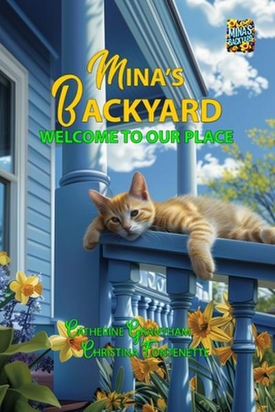 Mina’s Backyard - Welcome to Our Place