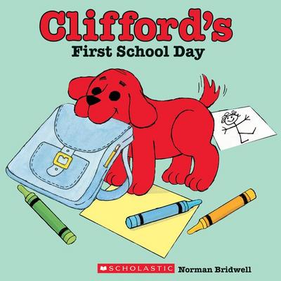 Clifford’s First School Day