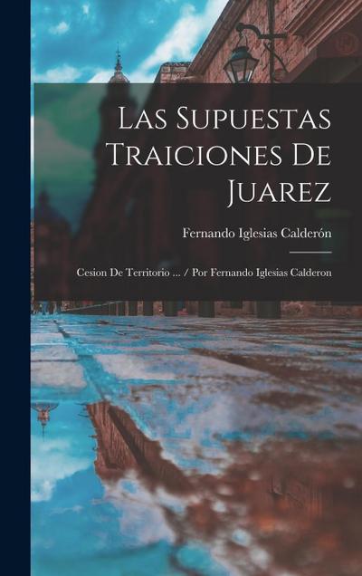 Las Supuestas Traiciones De Juarez
