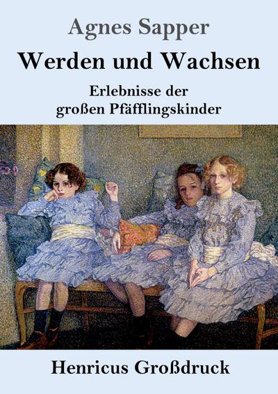 Werden und Wachsen (Großdruck)