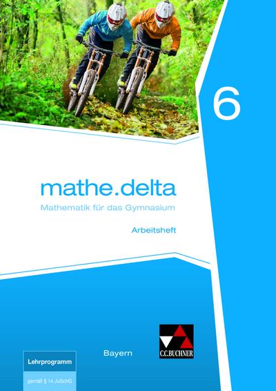 mathe.delta 6 Arbeitsheft Bayern