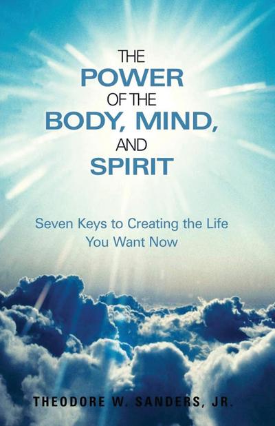 The Power  of the Body, Mind, and Spirit