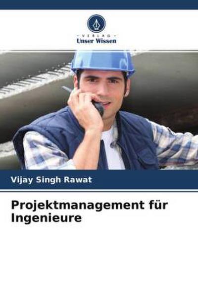 Projektmanagement für Ingenieure