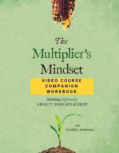 The Multiplier’s Mindset Video Course Companion Workbook