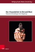 Der ›Frauenkrimi‹ in Ost und West: Diskursive Verh