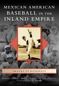 Mexican American Baseball in the Inland Empire