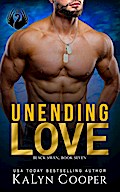 Unending Love: Alex & Katlin: Second Chance Military Romance (Black Swan Series, #7)