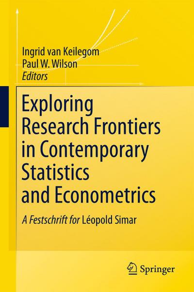 Exploring Research Frontiers in Contemporary Statistics and Econometrics