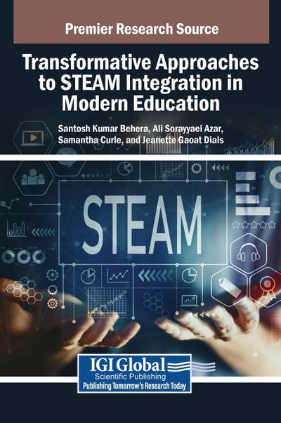 Transformative Approaches to STEAM Integration in Modern Education