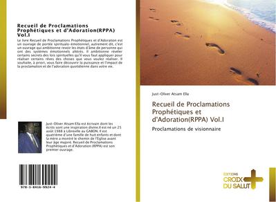 Recueil de Proclamations Prophétiques et d’Adoration(RPPA) Vol.I