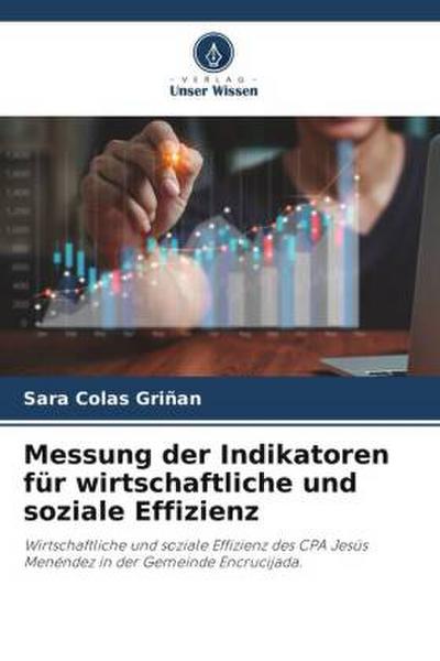 Messung der Indikatoren für wirtschaftliche und soziale Effizienz