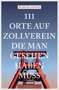 111 Orte auf Zollverein, die man gesehen haben mus