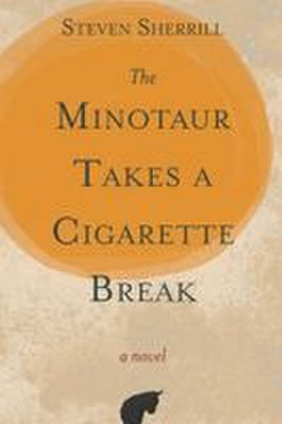 The Minotaur Takes a Cigarette Break