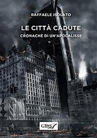 Le città cadute - Cronache di un’apocalissse