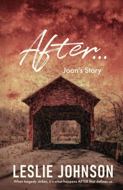 AFTER ... Joan’s Story