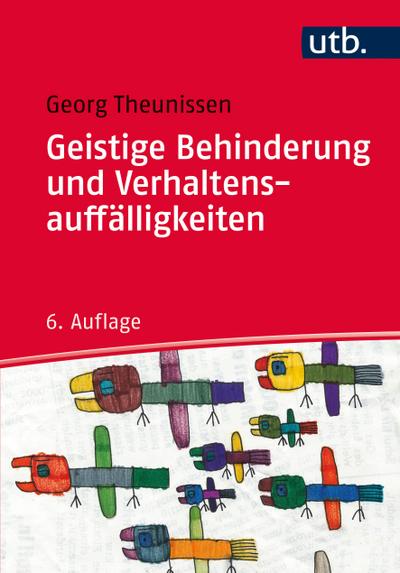 Theunissen, G: Geistige Behinderung und Verhaltensauffällig.