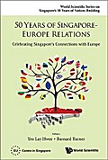 50 Years Of Singapore-europe Relations: Celebrating Singapore’s Connections With Europe