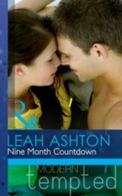 Nine Month Countdown (Mills & Boon Modern Tempted)