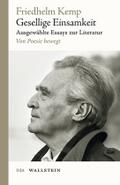 Gesellige Einsamkeit: Ausgewählte Essays zur Literatur (Veröffentlichung der Deutschen Akademie für Sprache und Dichtung)