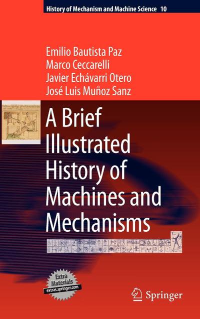 A Brief Illustrated History of Machines and Mechanisms