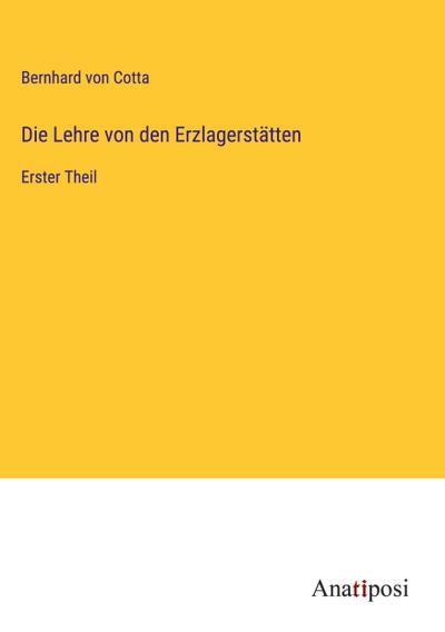 Die Lehre von den Erzlagerstätten