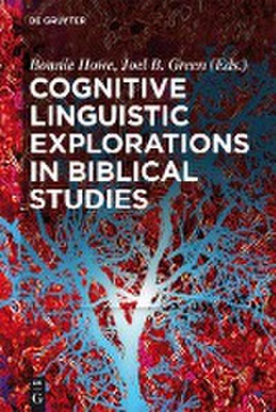 Cognitive Linguistic Explorations in Biblical Studies