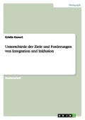 Unterschiede der Ziele und Forderungen von Integration und Inklusion