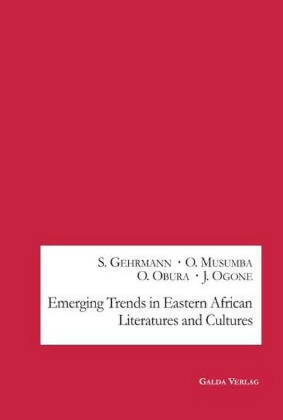 Emerging Trends in Eastern African Literatures and Cultures