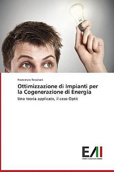 Ottimizzazione di Impianti per la Cogenerazione di Energia