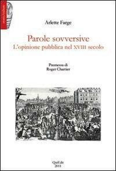 Parole sovversive. L’opinione pubblica nel XVIII secolo