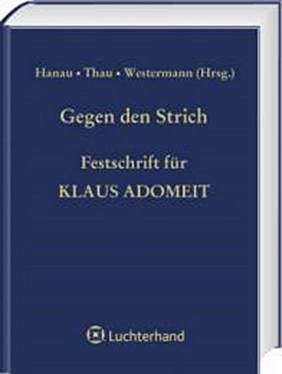 Gegen den Strich - Arbeitsrecht und anderes kritisch gesehen