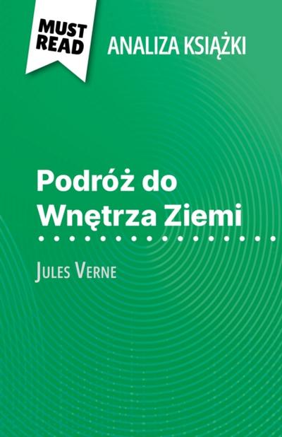 Podróż do Wnętrza Ziemi książka Jules Verne (Analiza książki)