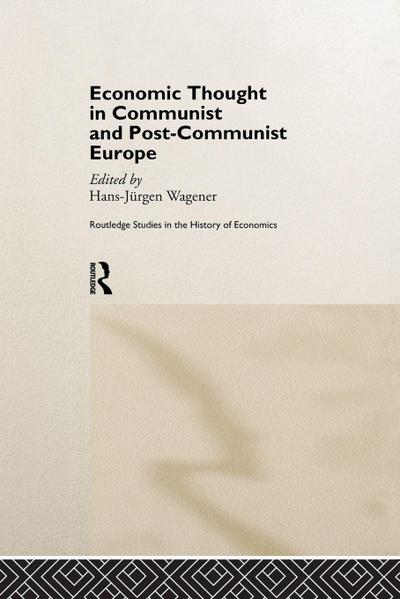 Economic Thought in Communist and Post-Communist Europe
