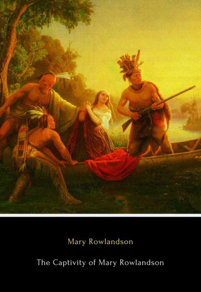 The Captivity of Mary Rowlandson