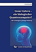 Unser Gehirn - ein biologischer Quantencomputer? D