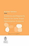Existence and Regularity Results for Some Shape Optimization Problems