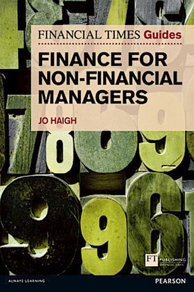 Financial Times Guide to Finance for Non-Financial Managers, The