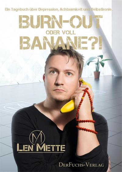 Burn-out oder voll Banane?!