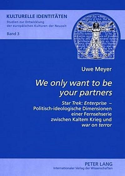 "We only want to be your partners"