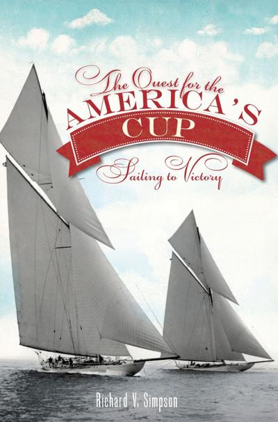 Quest for the America’s Cup: Sailing to Victory