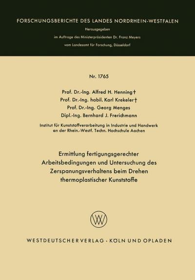 Ermittlung fertigungsgerechter Arbeitsbedingungen und Untersuchung des Zerspanungsverhaltens beim Drehen thermoplastischer Kunststoffe