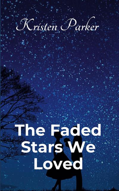 The Faded Stars We Loved