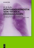 Röntgendiagnostik von Thoraxerkrankungen von H. M. Kulke | Ebook