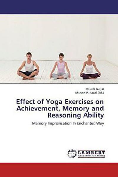 Effect of Yoga Exercises on Achievement, Memory and Reasoning Ability