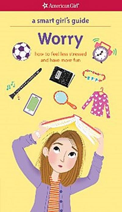 A Smart Girl’s Guide: Worry