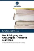 Der Rückgang der Großtrappe - Ardeotis nigriceps