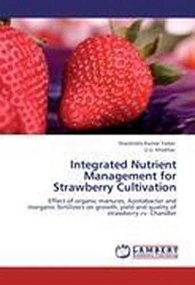 Integrated Nutrient Management for Strawberry Cultivation