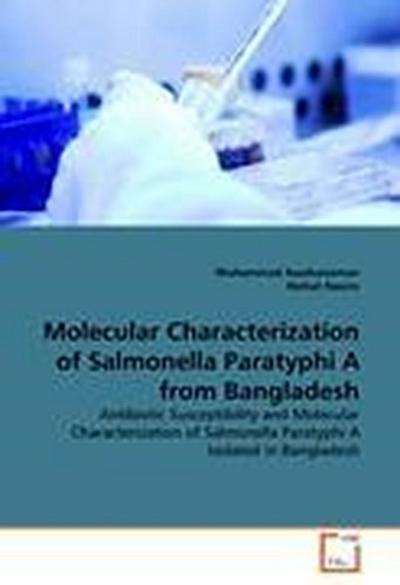 Molecular Characterization of Salmonella Paratyphi A from Bangladesh